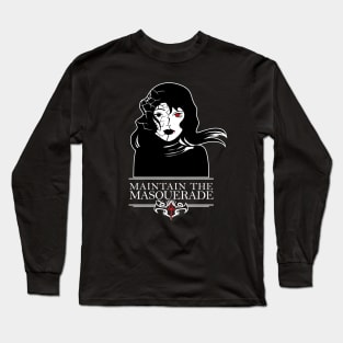 Maintain the masquerade Long Sleeve T-Shirt